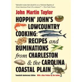 Hoppin' John's Lowcountry Cooking: Recipes and Ruminations from Charleston and the Carolina Coastal Plain